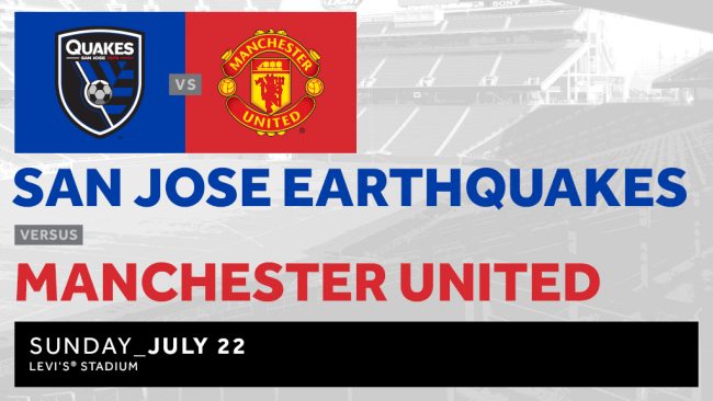 San Jose Earthquakes vs. Manchester United - Levi's® Stadium