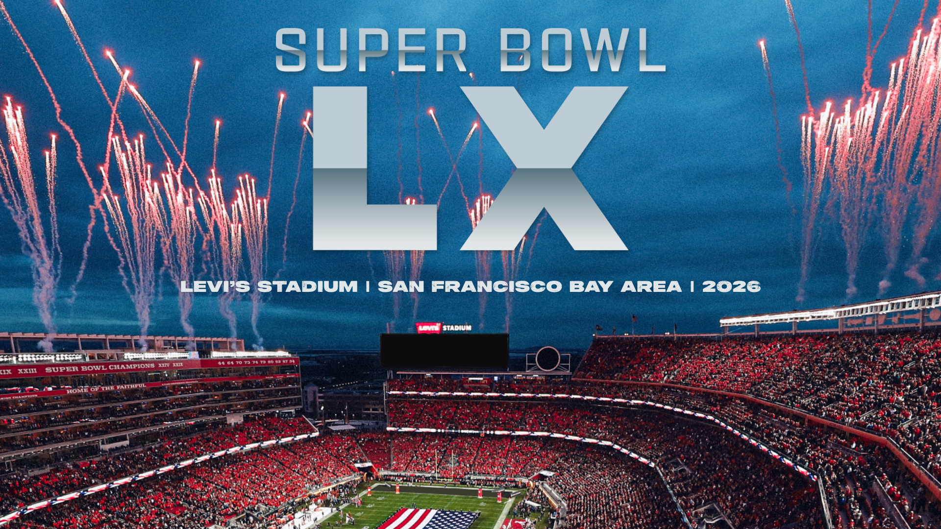 Super Bowl LX - Levi's® Stadium